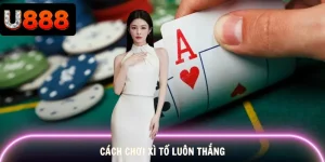 cach-choi-xi-to-luon-thang