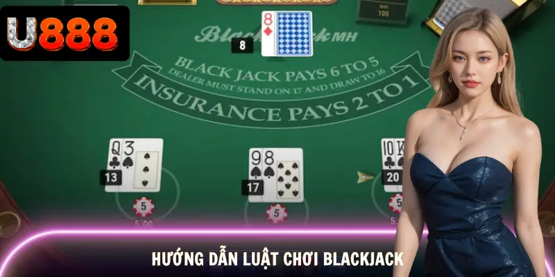 luat-choi-blackjack-huong-dan