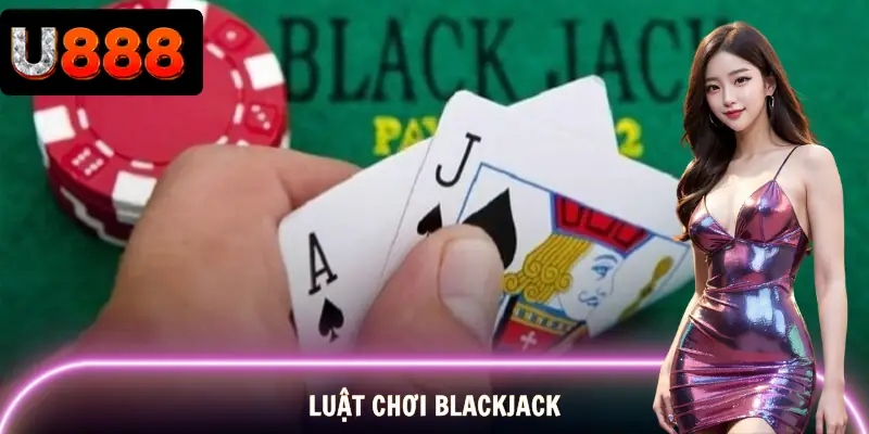 luat-choi-blackjack